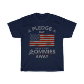 A Pledge A Day Keeps The Commies Away Shirt